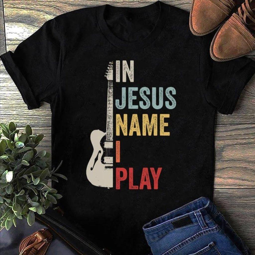 In Jesus Name I Play Guitar Tee